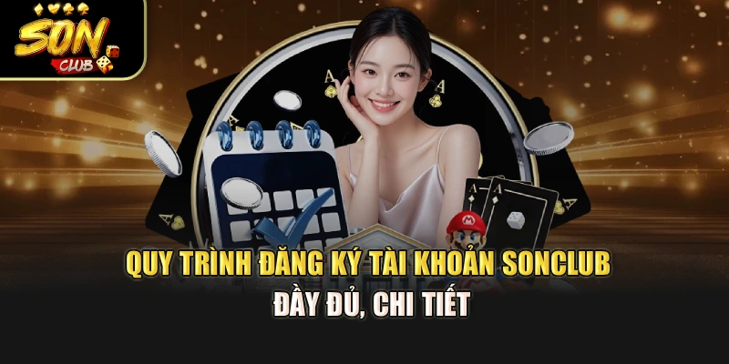 Quy trình đăng ký tài khoản Sonclub đầy đủ, chi tiết